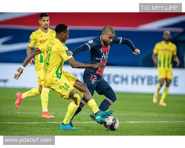 巴黎日耳曼对南特精彩直播全程回顾与赛后分析